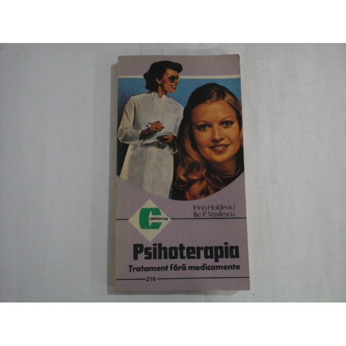 PSIHOTERAPIA - IRINA HOLDEVICI, ILIE P. VASILESCU